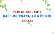 Bài 1.36 trang 42 Toán 12 tập 1 Kết nối tri thức